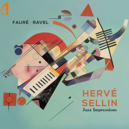 Cover for Herve Sellin · Faure &amp; Ravel Jazz Impressions (CD) (2024)