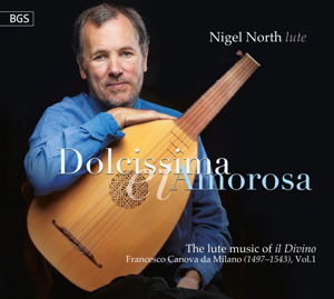 Dolcissima Amorosa - Nigel North - Musiikki - BRITISH GUITAR SOCIETY - 0680569884596 - perjantai 20. kesäkuuta 2014