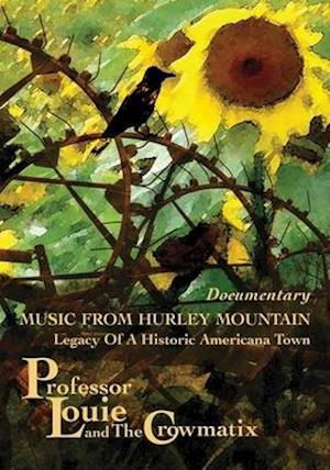 Cover for Professor Louie &amp; The Crowmatix · Music from Hurley Mountain (DVD) (2021)