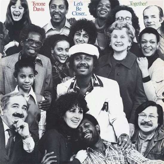 Tyrone Davis · Lets Be Closer Together (CD) [Reissue edition] (2015)