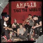 Cover for Amelie · Take the World (CD) (2015)