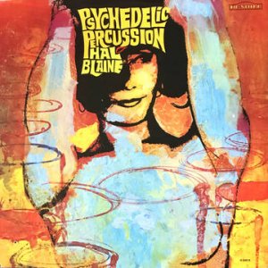 Psychedelic Percussion (Turquoise & Gold Vinyl) - Hal Blaine - Musik - Jackpot - 0843563144596 - 22 april 2023
