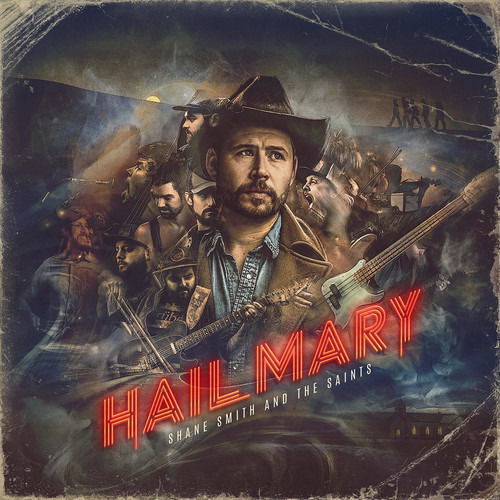 Hail Mary - Shane Smith & the Saints - Muzyka -  - 0852623004596 - 26 lipca 2019