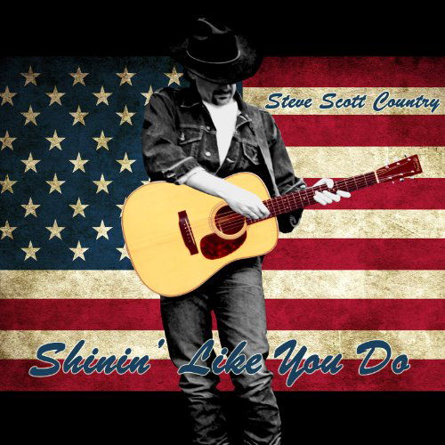 Cover for Steve Scott · Shinin Like You Do (CD) (2012)