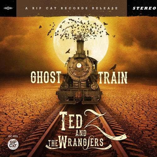 Cover for Ted Z &amp; Wranglers · Ghost Train (CD) (2015)