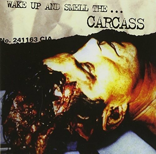 Cover for Carcass · Wake Up and Smell the Carcass (CD) (2009)