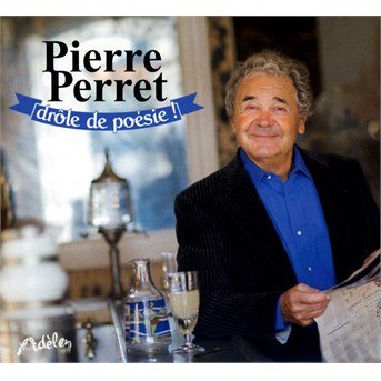 Cover for Pierre Perret · Drole De Poesie (CD) (2014)