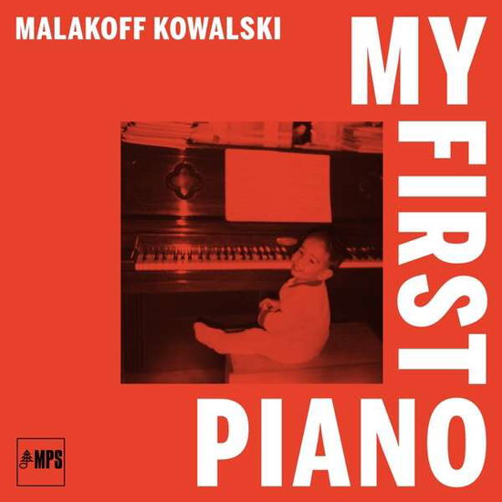 Cover for Malakoff Kowalski · My First Piano (CD) (2018)