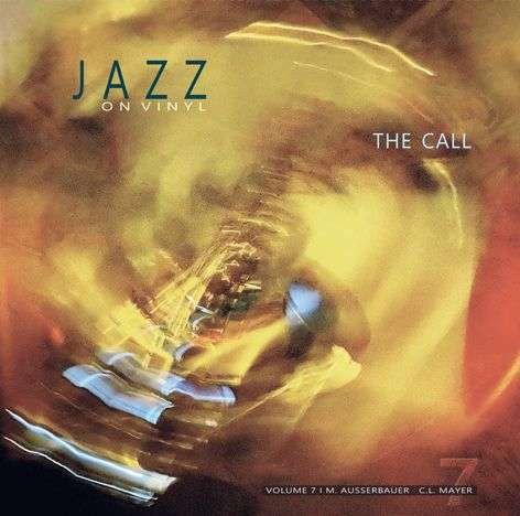 Cover for Jazz on Vinyl Vol. 7 – The Call (VINYL) [Limited Handnumbered edition]