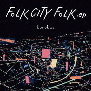 Folk City Folk .ep - Bonobos - Music - ? - 4525853084596 - October 11, 2017