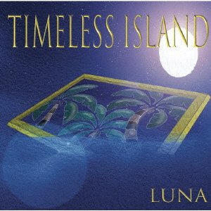 Cover for Luna · Timeless Island (CD) [Japan Import edition] (2021)