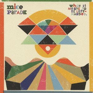 Cover for Mice Parade · What It Means to Be Left-hande (CD) [Japan Import edition] (2015)