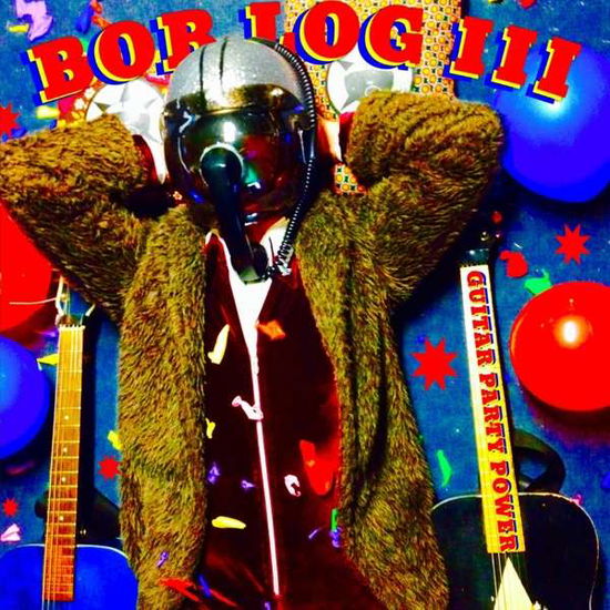 Cover for Bob Log III · Guitar Party Power (WINYL) (2021)