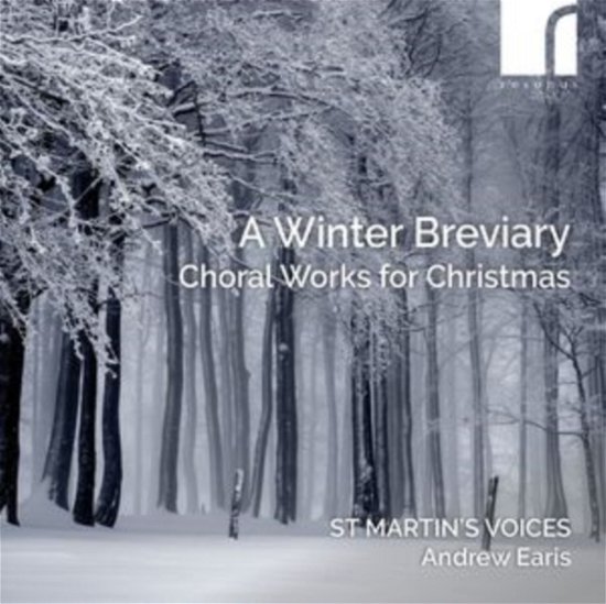Cover for St Martins Voices / Andrew Earis · A Winter Breviary: Choral Works For Christmas (CD) (2023)