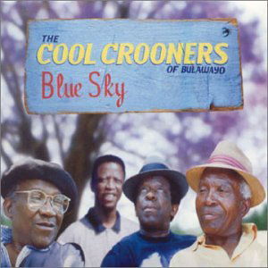 Cover for Cool Crooners of Bulawayo · Blue Sky (CD) (2002)