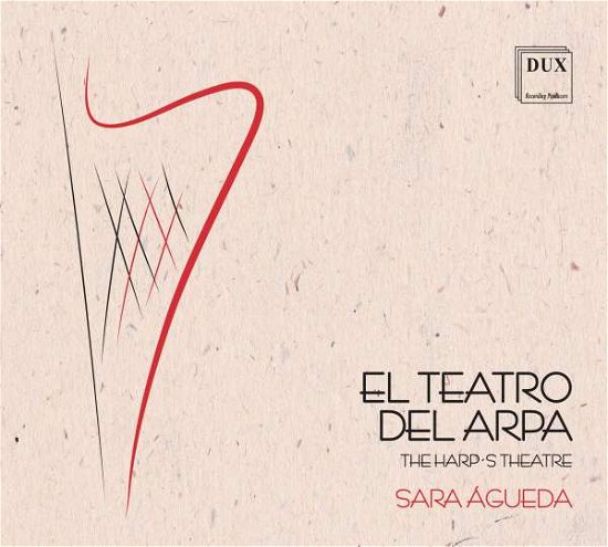 El Teatro Del Arpa - Agueda / Mayer / Sordo - Musik - DUX - 5902547013596 - 16. juni 2017