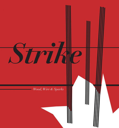 Wood Wire & Sparks - Strike - Music - MONOTYPE - 5908310927596 - October 15, 2013