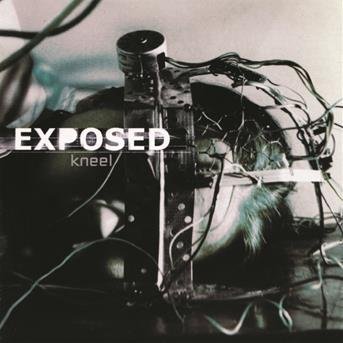 Cover for Exposed · Kneel (CD) (2006)