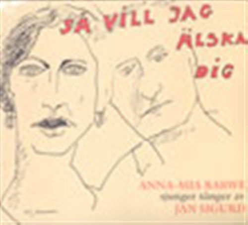 Cover for Sigurd,jan / Barwe,anna-mia · Sa Vill Jag Alska Dig (CD) (2005)