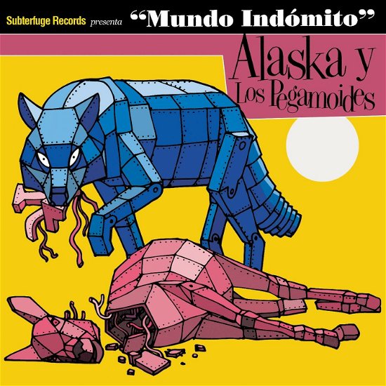 Cover for Alaska Y Los Pegamoides · Mundo Indomito (LP) (2015)
