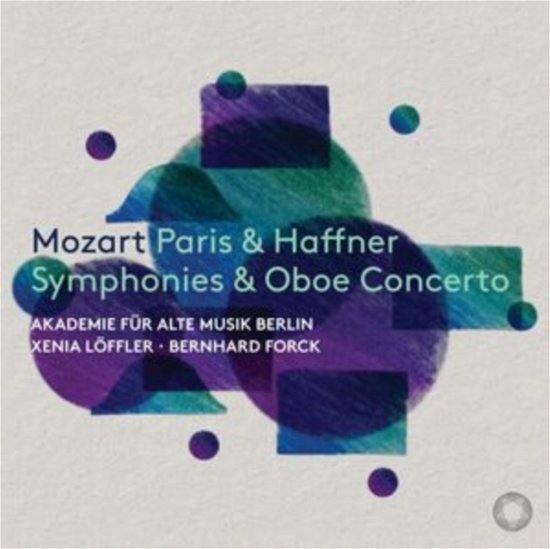 Cover for Akademie Fur Alte Musik Berlin / Xenia Loffler / Bernhard Forck · Mozart Paris &amp; Haffner Symphonies &amp; Oboe Concerto (CD) (2023)