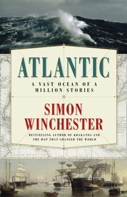 Cover for Simon Winchester · Atlantic: A Vast Ocean of a Million Stories (Pocketbok) (2010)