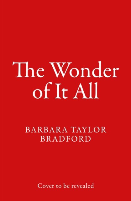 Cover for Barbara Taylor Bradford · The Wonder of It All (Paperback Book) (2023)