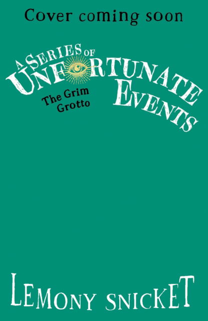 Cover for Lemony Snicket · The Grim Grotto - A Series of Unfortunate Events (Pocketbok) (2024)