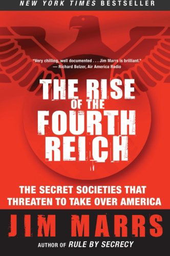 Cover for Jim Marrs · The Rise of the Fourth Reich: The Secret Societies That Threaten to Take Over America (Taschenbuch) [Reprint edition] (2015)