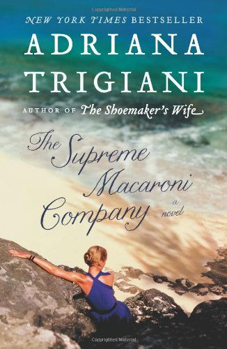 Cover for Adriana Trigiani · The Supreme Macaroni Company: A Novel (Taschenbuch) [Reprint edition] (2014)