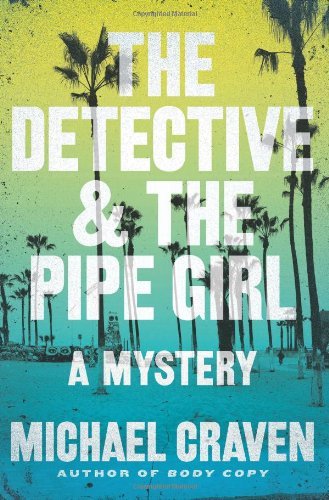 Cover for Michael Craven · The Detective &amp; the Pipe Girl: a Mystery (Paperback Book) (2014)