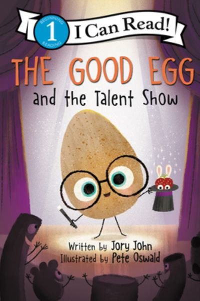 The Good Egg and the Talent Show - I Can Read Level 1 - Jory John - Livros - HarperCollins - 9780062954596 - 29 de março de 2022