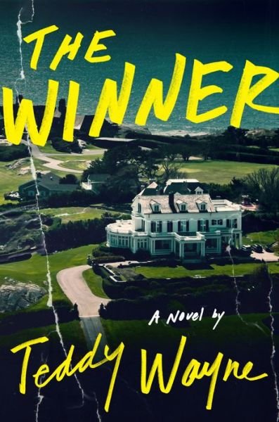 Cover for Teddy Wayne · The Winner: A Novel (Hardcover Book) (2024)