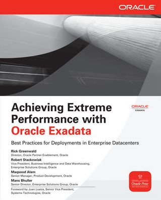 Cover for Rick Greenwald · Achieving Extreme Performance with Oracle Exadata (Paperback Book) [Ed edition] (2011)