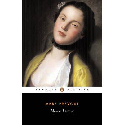 Manon Lescaut - Abbe Prevost - Livros - Penguin Books Ltd - 9780140445596 - 26 de setembro de 1991