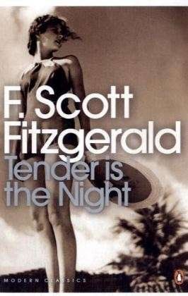 Cover for F. Scott Fitzgerald · Tender is the Night - Penguin Modern Classics (Paperback Book) (2001)