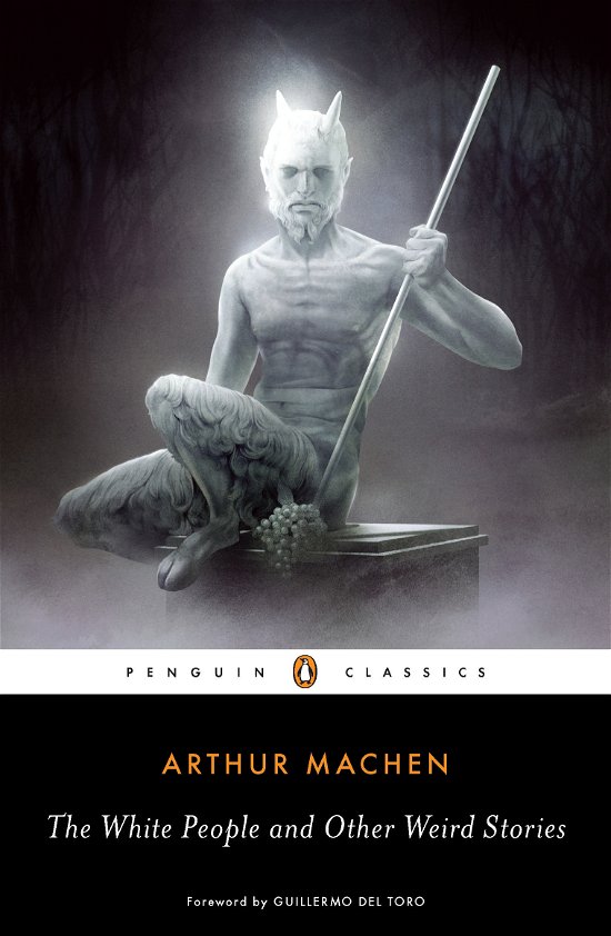 The White People and Other Weird Stories - Arthur Machen - Książki - Penguin Books Ltd - 9780143105596 - 29 marca 2012
