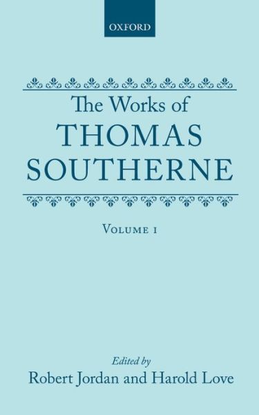 Cover for Jordan · The Works of Thomas Southerne: Volume I - Oxford English Texts (Hardcover Book) (1988)