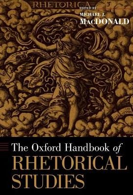 Cover for The Oxford Handbook of Rhetorical Studies - Oxford Handbooks (Hardcover bog) (2017)