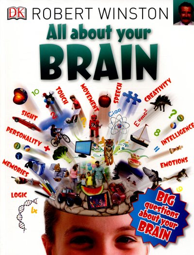 All About Your Brain - Big Questions - Robert Winston - Livres - Dorling Kindersley Ltd - 9780241243596 - 1 mars 2016