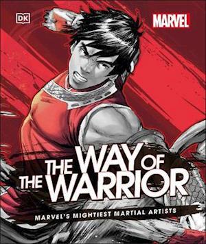 Cover for Alan Cowsill · Marvel The Way of the Warrior: Marvel's Mightiest Martial Artists (Hardcover bog) (2021)