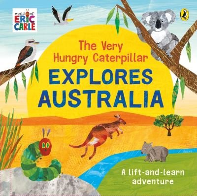 Cover for Eric Carle · The Very Hungry Caterpillar Explores Australia (Kartongbok) (2023)