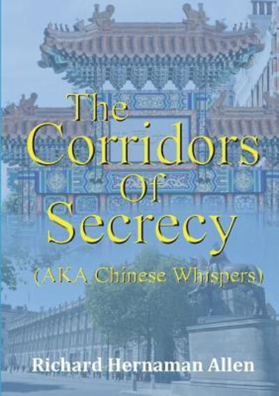 Cover for Richard Hernaman Allen · The Corridors Of Secrecy (AKA Chinese Whispers) (Paperback Book) (2018)