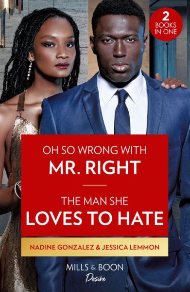 Cover for Nadine Gonzalez · Oh So Wrong With Mr. Right / The Man She Loves To Hate: Oh So Wrong with Mr. Right (Texas Cattleman's Club: the Wedding) / the Man She Loves to Hate (Texas Cattleman's Club: the Wedding) (Paperback Book) (2023)