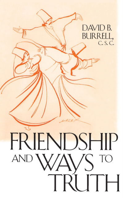 Cover for David B. Burrell · Friendship and Ways to Truth (Hardcover Book) (2000)