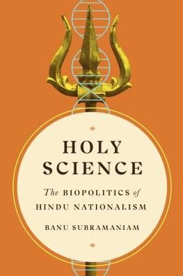 Cover for Banu Subramaniam · Holy Science: The Biopolitics of Hindu Nationalism - Feminist Technosciences (Taschenbuch) (2019)