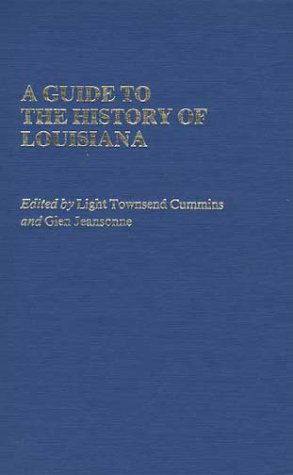 Cover for Light Townsend Cummins · A Guide to the History of Louisiana - Reference Guides to State History and Research (Hardcover Book) (1982)