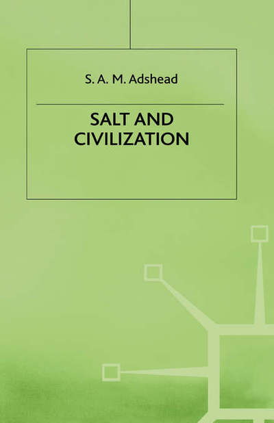 Cover for S.A.M. Adshead · Salt and Civilization (Gebundenes Buch) (1991)