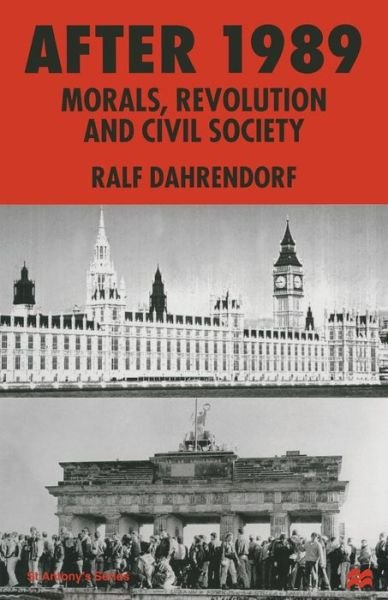 Cover for Ralf Dahrendorf · After 1989: Morals, Revolution and Civil Society - St Antony's Series (Paperback Book) (1997)