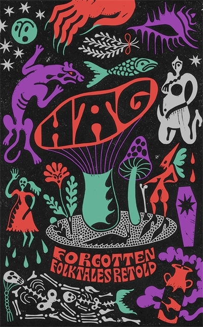 Cover for Daisy Johnson · Hag: Forgotten Folktales Retold (Hardcover Book) (2020)